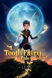A Tooth Fairy Tale 2025