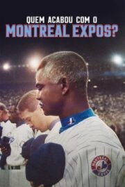 Who Killed the Montreal Expos? 2025