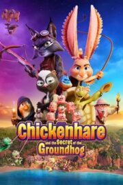 Chickenhare and the Secret of the Groundhog 2025