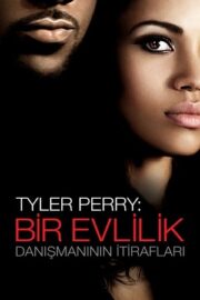Tyler Perry: Bir Evlilik Danışmanının İtirafları 2013