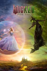 Wicked: İyilik Uğruna 2025